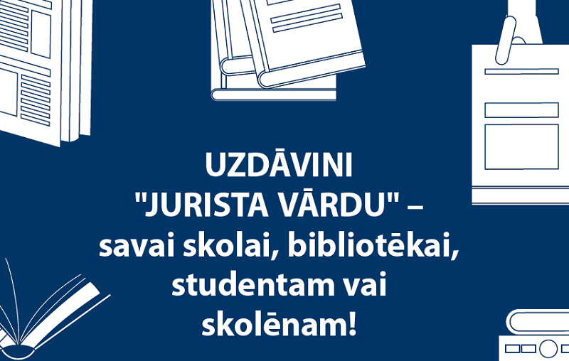 “Jurista Vārds” − Tavai skolai, bibliotēkai, studentam vai skolēnam! VIDEO