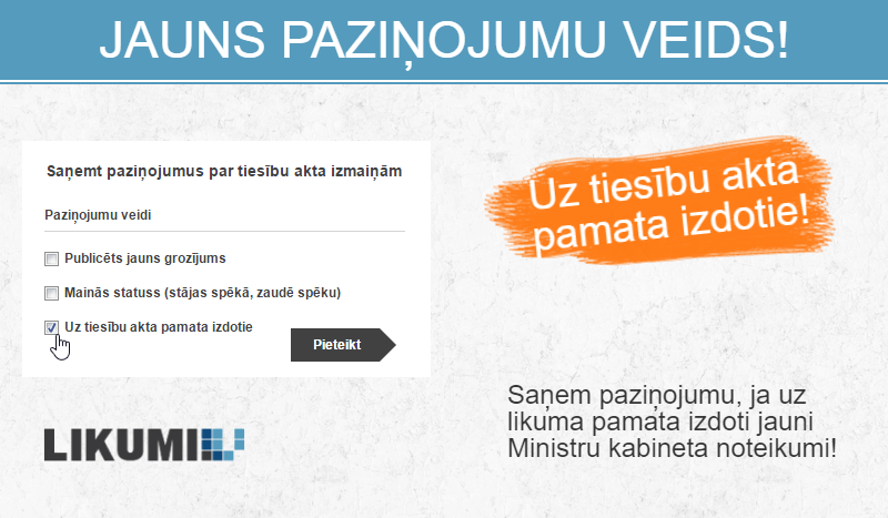 Vietnē Likumi.lv jauns paziņojumu veids: Uz tiesību akta pamata izdotie