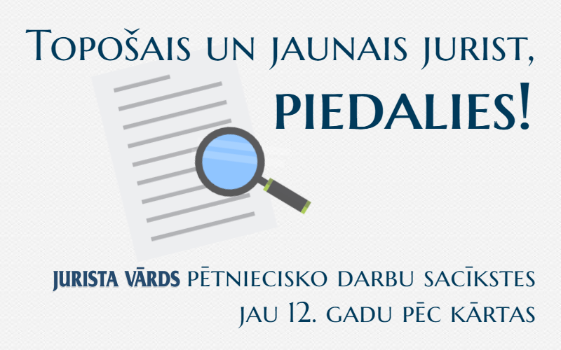 ”Jurista Vārds” aicina pieteikties pētniecisko darbu konkursam 