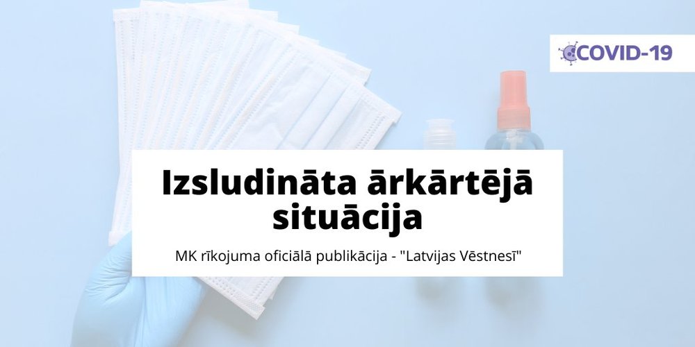 “Latvijas Vēstnesī” izsludināts jaunais rīkojums par ārkārtējo situāciju no 11. oktobra 