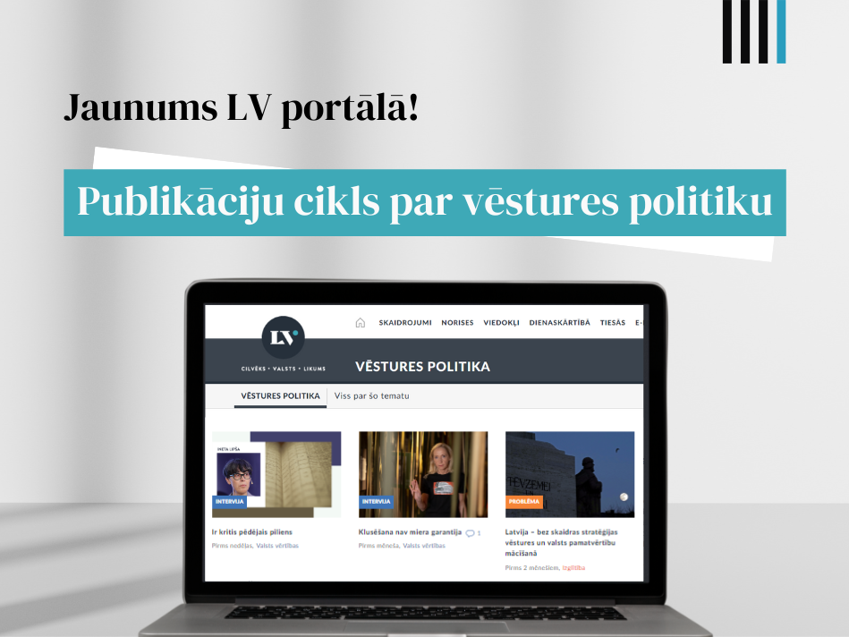 Vai Latvijai nepieciešama vēstures politika? Publikāciju cikls LV portālā