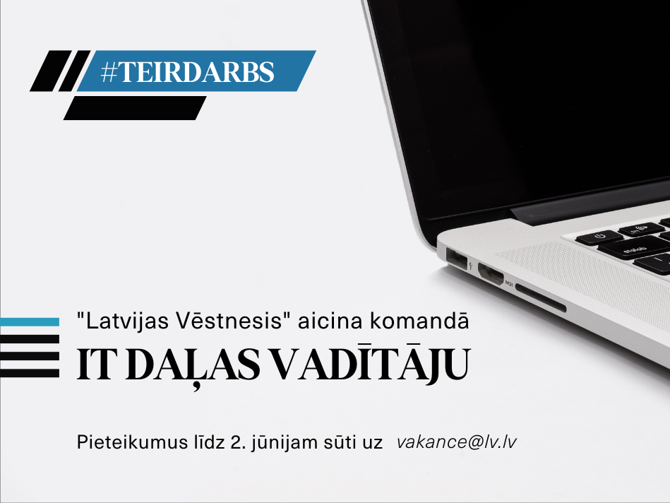 Oficiālais izdevējs “Latvijas Vēstnesis” aicina komandā atbildīgu un pieredzējušu IT departamenta direktoru