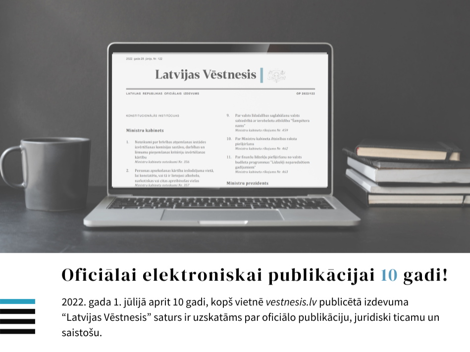 Oficiālai elektroniskai publikācijai Latvijā – 10 gadu. Saņem atlasītu saturu e-pastā!