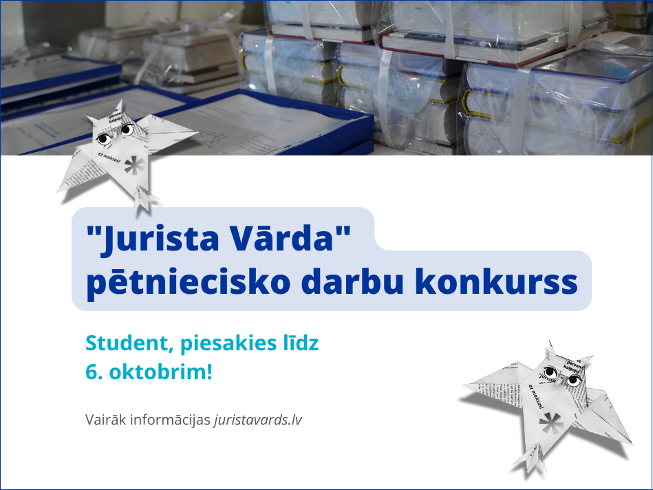"Jurista Vārds" aicina pieteikties pētniecisko darbu konkursam