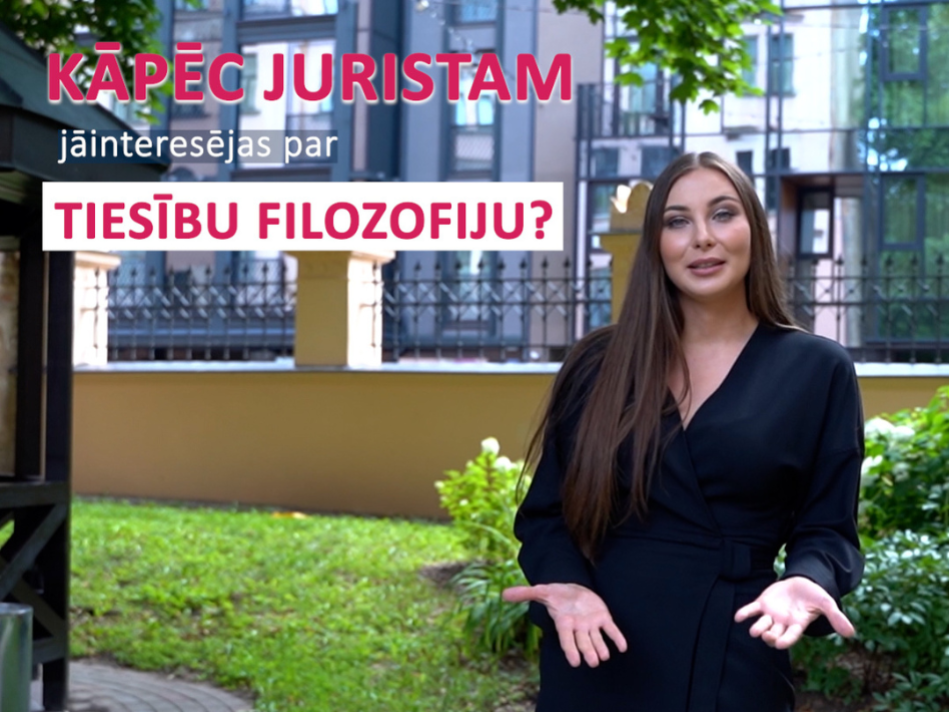 Kāpēc juristiem jāinteresējas par tiesību filozofiju?